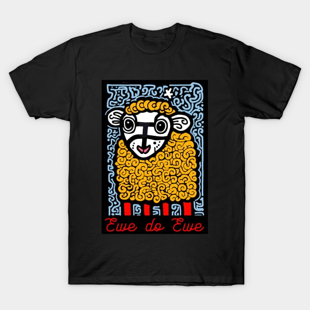 Ewe do Ewe T-Shirt by NewNomads